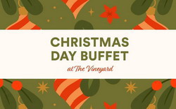 Christmas Day Buffet at The Vineyard