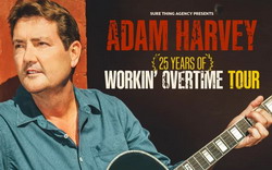 Adam Harvey Workin Overtime Tour